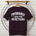 39 - Probably Late For Something
