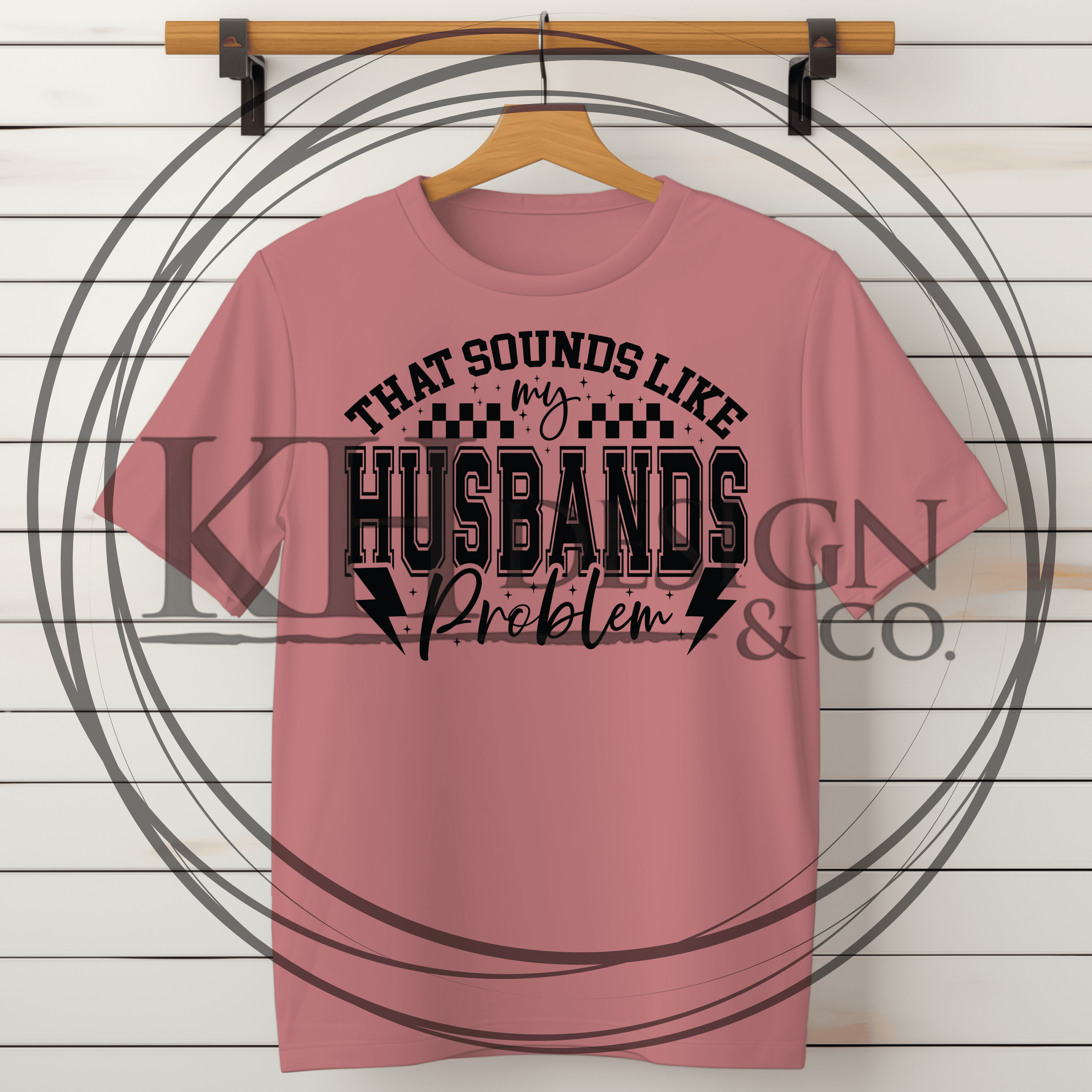17 - That Sounds Like My Husbands Problem