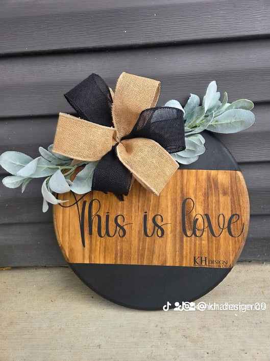 This Is Love 15" - Wooden Door Signs